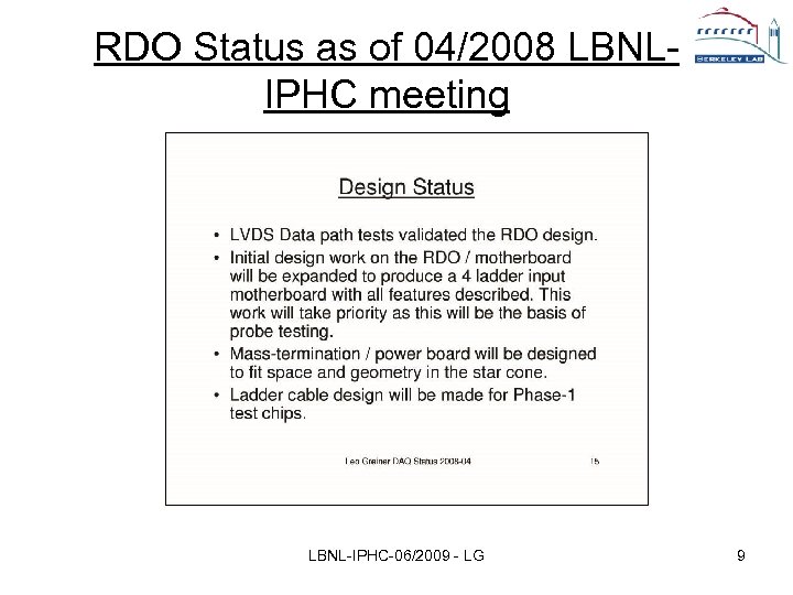 RDO Status as of 04/2008 LBNLIPHC meeting LBNL-IPHC-06/2009 - LG 9 