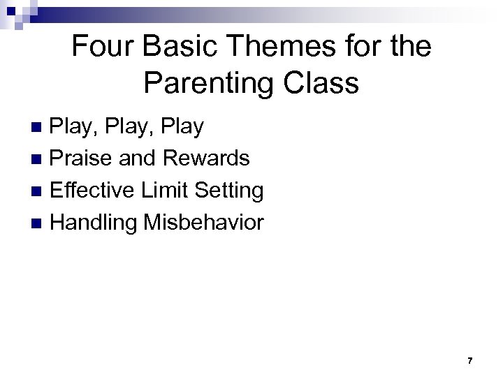 Four Basic Themes for the Parenting Class Play, Play n Praise and Rewards n
