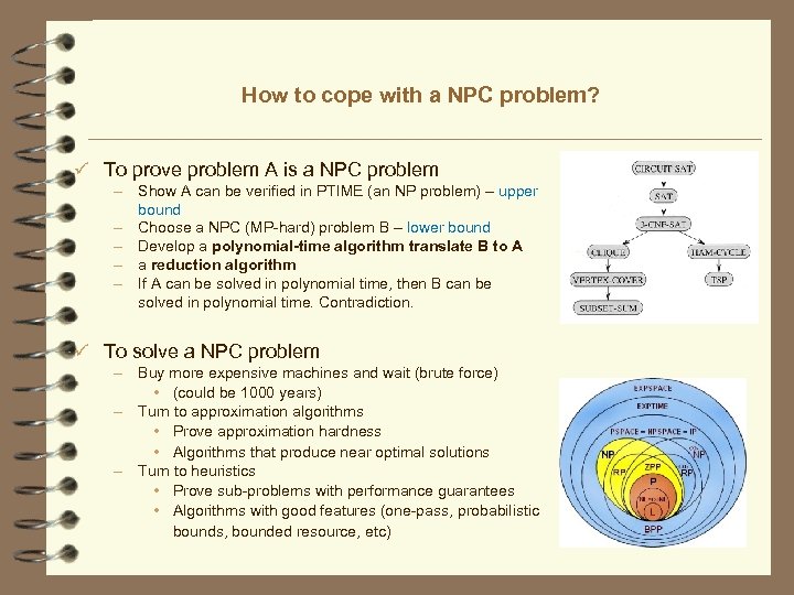 How to cope with a NPC problem? ü To prove problem A is a