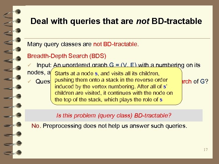 Deal with queries that are not BD-tractable Many query classes are not BD-tractable. Breadth-Depth