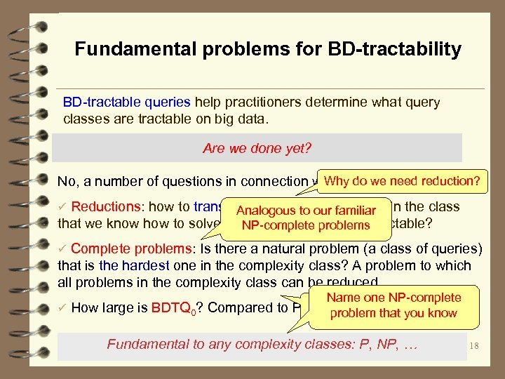 Fundamental problems for BD-tractability BD-tractable queries help practitioners determine what query classes are tractable