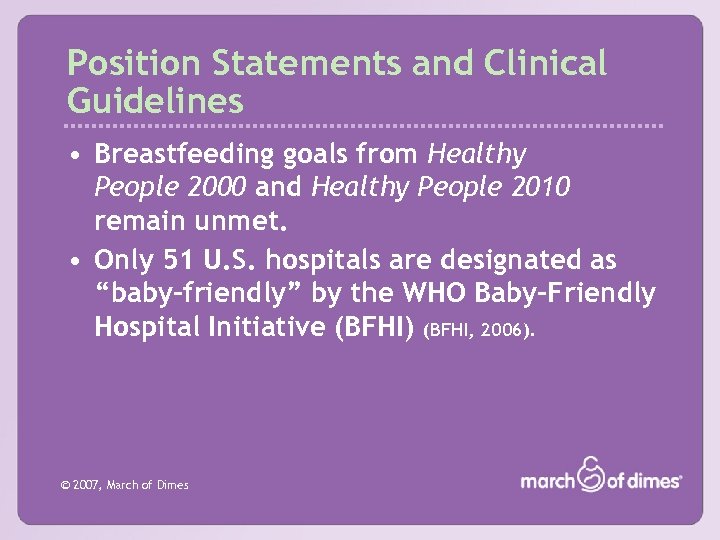 Position Statements and Clinical Guidelines • Breastfeeding goals from Healthy People 2000 and Healthy