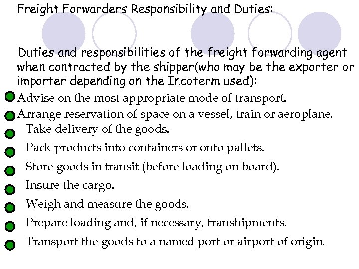 Freight Forwarders Responsibility and Duties: Duties and responsibilities of the freight forwarding agent when