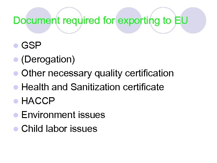 Document required for exporting to EU l GSP l (Derogation) l Other necessary quality