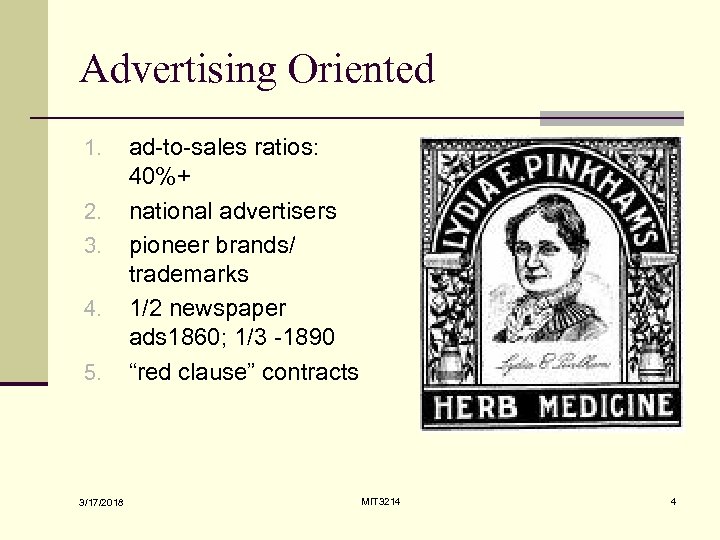 Advertising Oriented 1. 2. 3. 4. 5. 3/17/2018 ad-to-sales ratios: 40%+ national advertisers pioneer