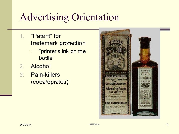 Advertising Orientation “Patent” for trademark protection 1. 2. 3. 3/17/2018 “printer’s ink on the