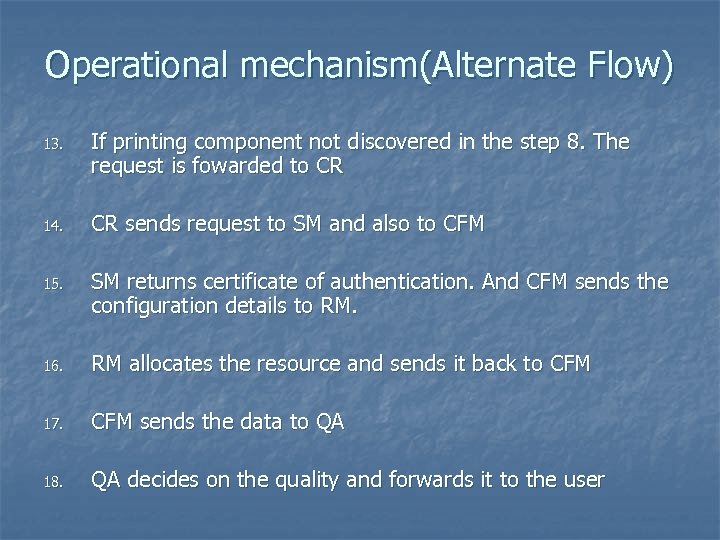 Operational mechanism(Alternate Flow) 13. If printing component not discovered in the step 8. The