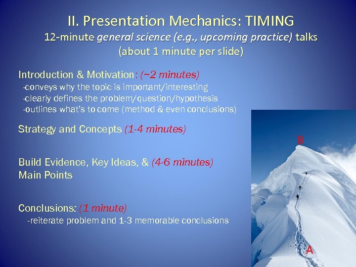 II. Presentation Mechanics: TIMING 12 -minute general science (e. g. , upcoming practice) talks