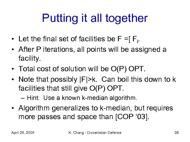 Putting it all together • Let the final set of facilities be F =[