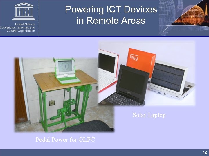 Powering ICT Devices in Remote Areas Solar Laptop Pedal Power for OLPC 16 