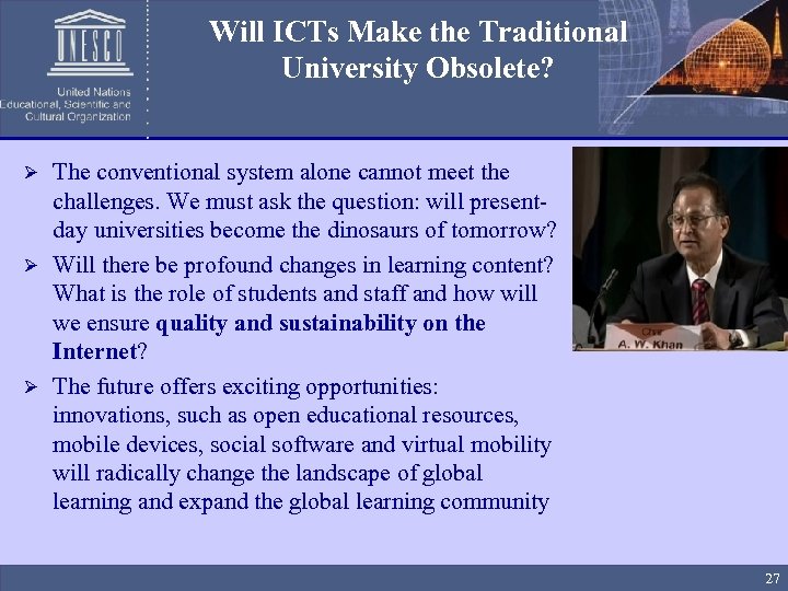 Will ICTs Make the Traditional University Obsolete? The conventional system alone cannot meet the