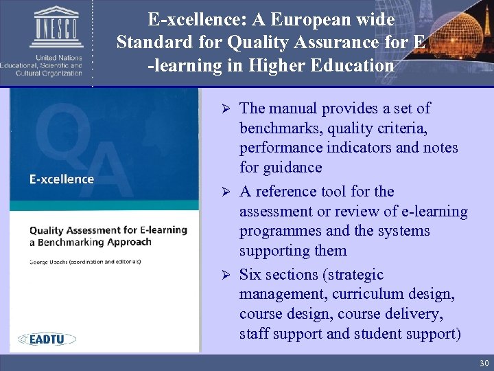 E-xcellence: A European wide Standard for Quality Assurance for E -learning in Higher Education