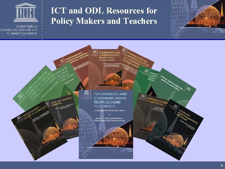 ICT and ODL Resources for Policy Makers and Teachers 4 