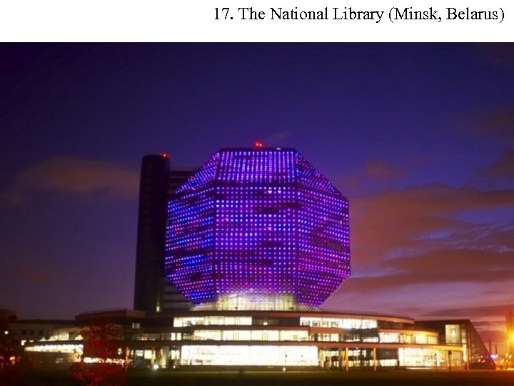 17. The National Library (Minsk, Belarus) 