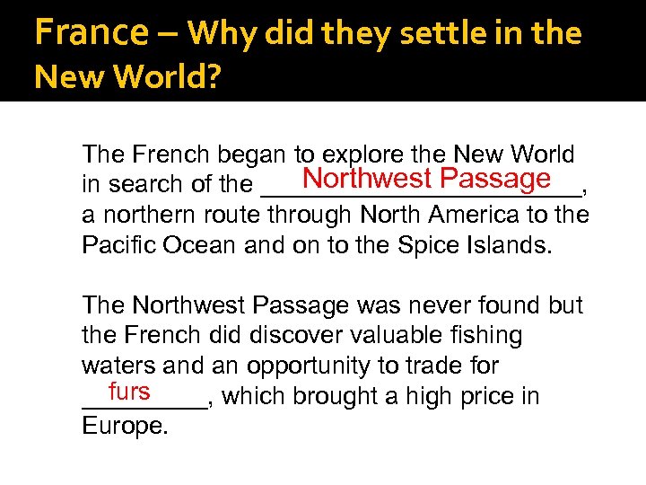 France – Why did they settle in the New World? The French began to