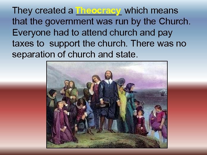 They created a _____ which means Theocracy that the government was run by the