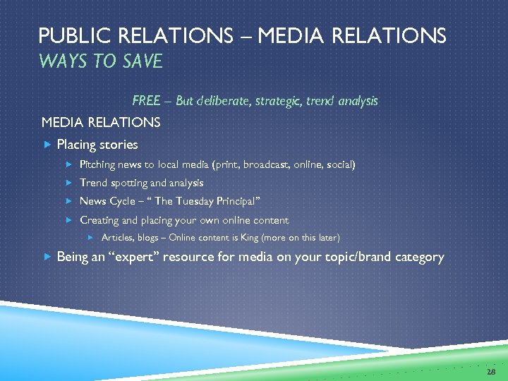 PUBLIC RELATIONS – MEDIA RELATIONS WAYS TO SAVE FREE – But deliberate, strategic, trend