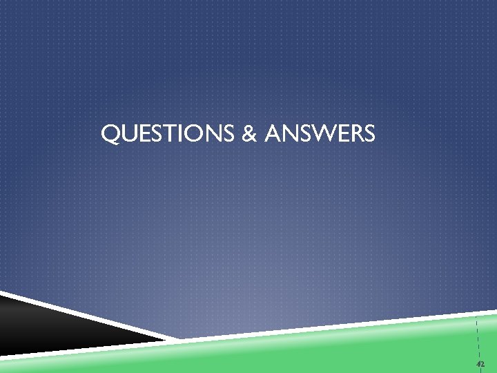 QUESTIONS & ANSWERS 42 
