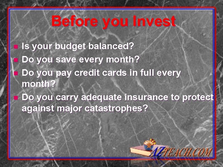 Before you Invest n n Is your budget balanced? Do you save every month?