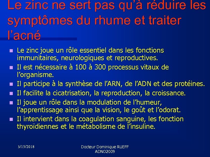 Le zinc ne sert pas qu’à réduire les symptômes du rhume et traiter l’acné