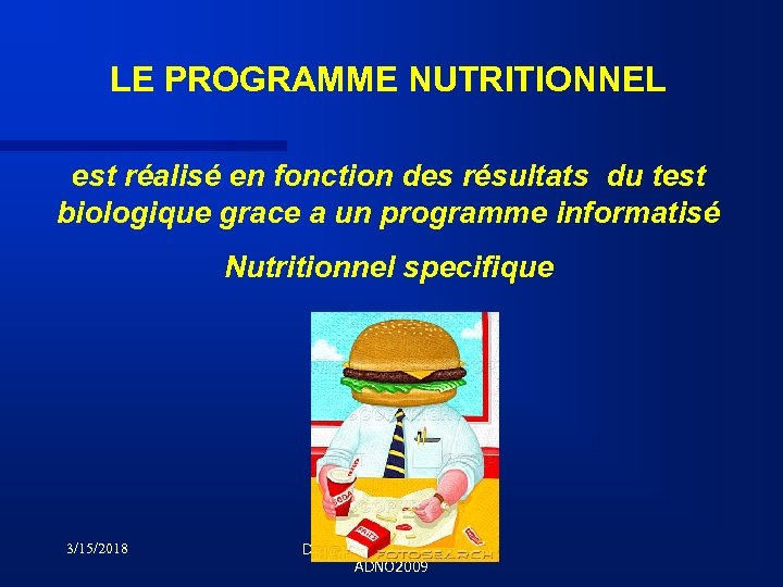 LE PROGRAMME NUTRITIONNEL est réalisé en fonction des résultats du test biologique grace a