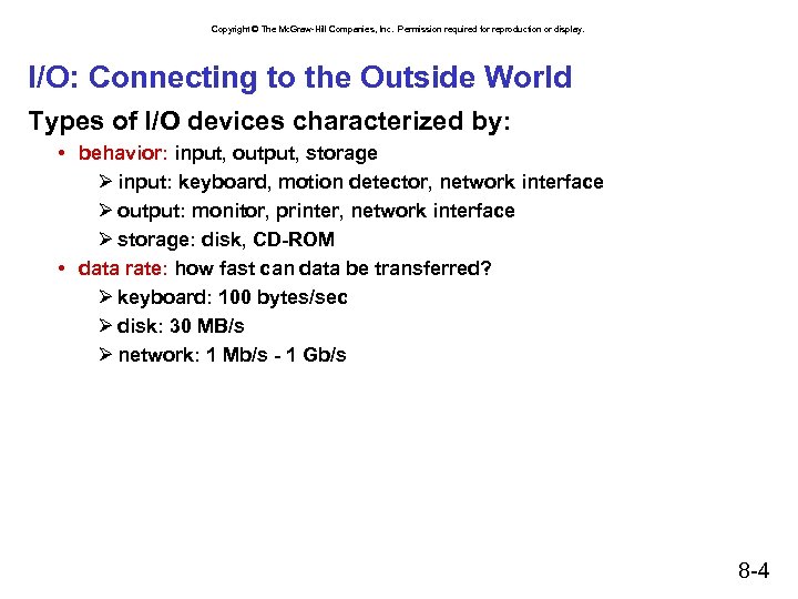 Copyright © The Mc. Graw-Hill Companies, Inc. Permission required for reproduction or display. I/O: