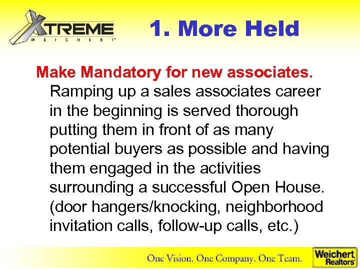 1. More Held Make Mandatory for new associates. Ramping up a sales associates career