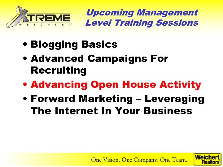 Upcoming Management Level Training Sessions • Blogging Basics • Advanced Campaigns For Recruiting •