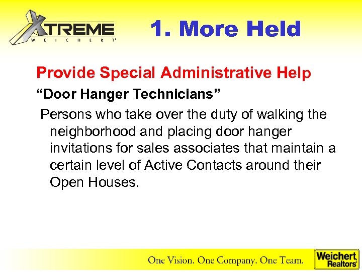 1. More Held Provide Special Administrative Help “Door Hanger Technicians” Persons who take over