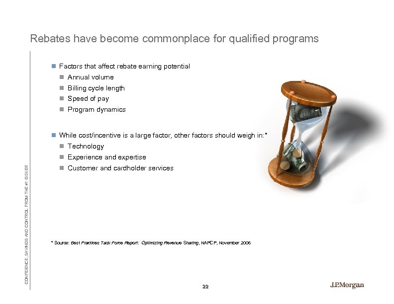 Rebates have become commonplace for qualified programs n Factors that affect rebate earning potential