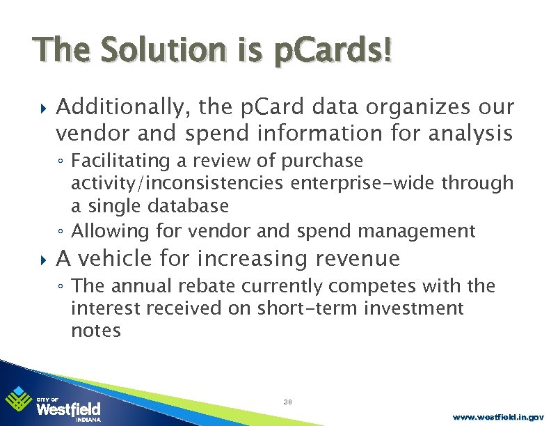 The Solution is p. Cards! Additionally, the p. Card data organizes our vendor and