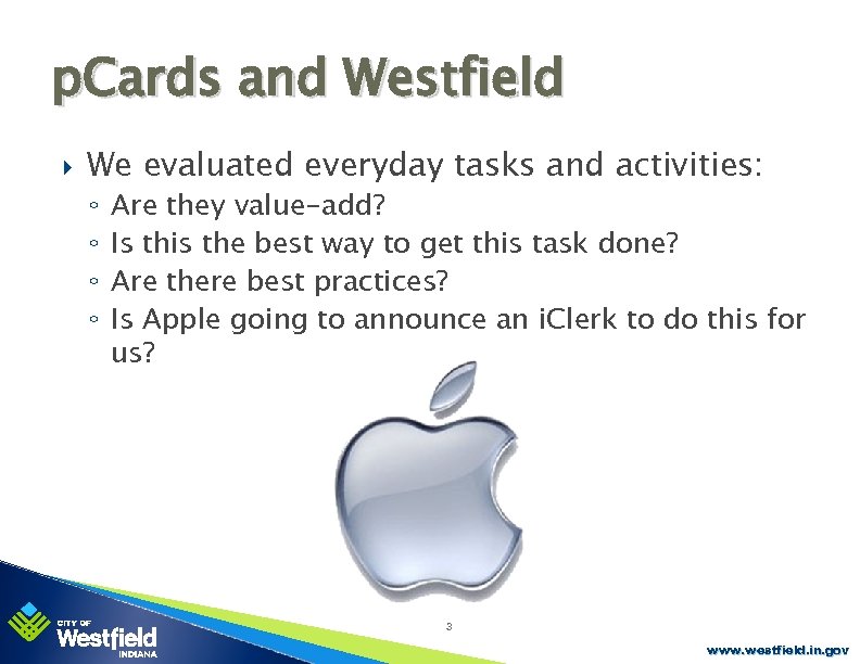 p. Cards and Westfield We evaluated everyday tasks and activities: ◦ ◦ Are they