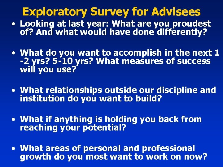 Exploratory Survey for Advisees • Looking at last year: What are you proudest of?