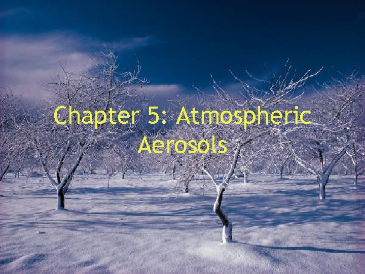 Chapter 5: Atmospheric Aerosols 