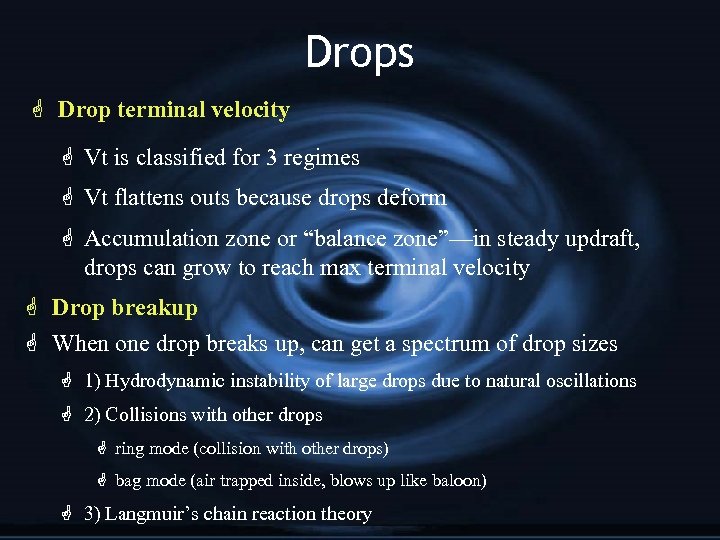 Drops G Drop terminal velocity G Vt is classified for 3 regimes G Vt
