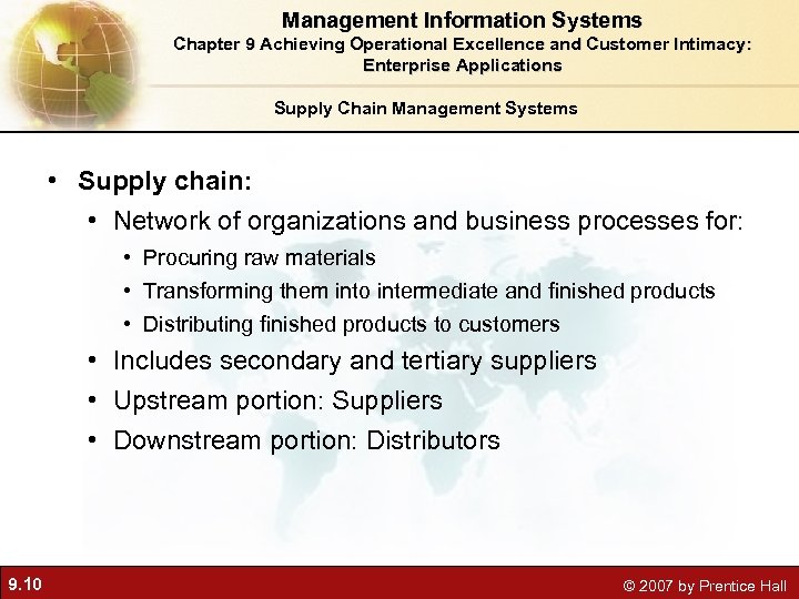 Management Information Systems Chapter 9 Achieving Operational Excellence and Customer Intimacy: Enterprise Applications Supply