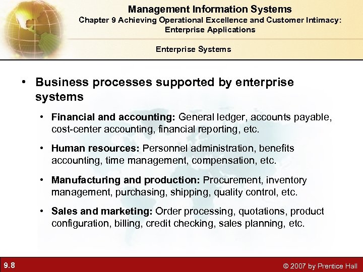 Management Information Systems Chapter 9 Achieving Operational Excellence and Customer Intimacy: Enterprise Applications Enterprise