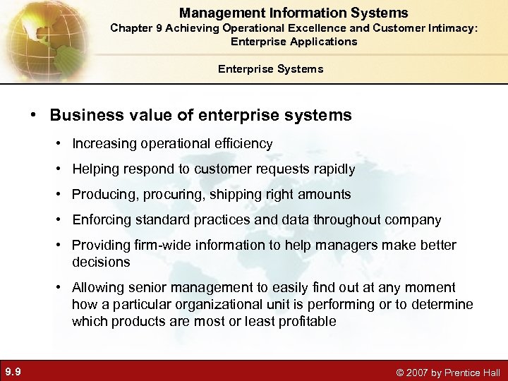 Management Information Systems Chapter 9 Achieving Operational Excellence and Customer Intimacy: Enterprise Applications Enterprise