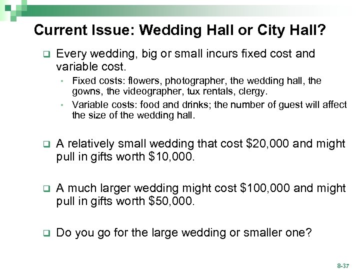 Current Issue: Wedding Hall or City Hall? q Every wedding, big or small incurs