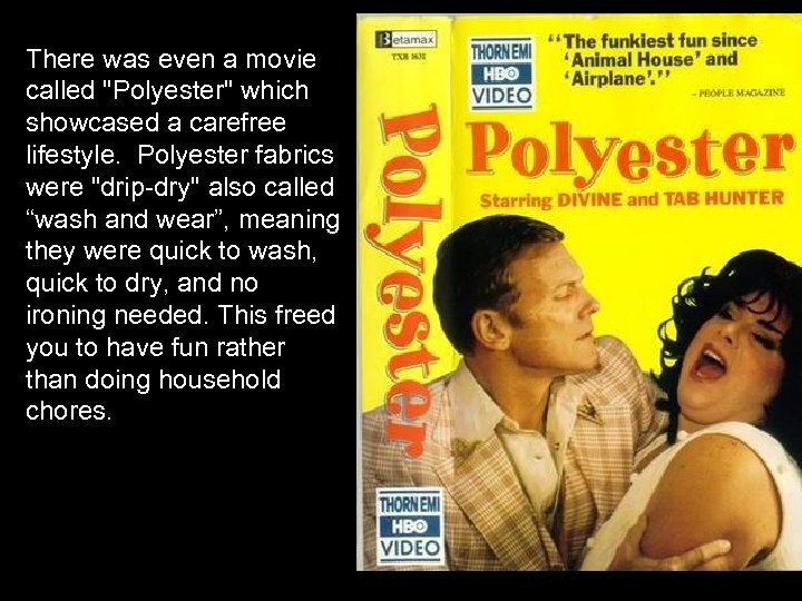 There was even a movie called 