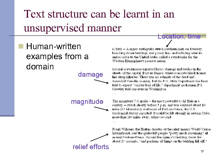 Text structure can be learnt in an unsupervised manner Location, time n Human-written examples