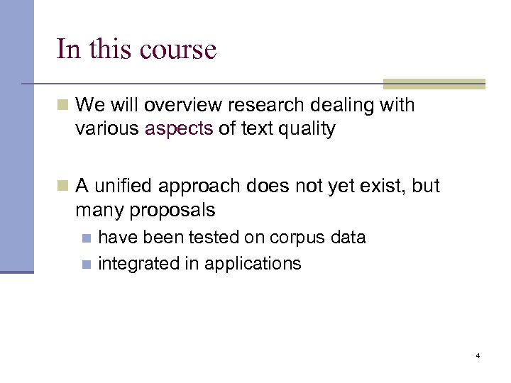 In this course n We will overview research dealing with various aspects of text