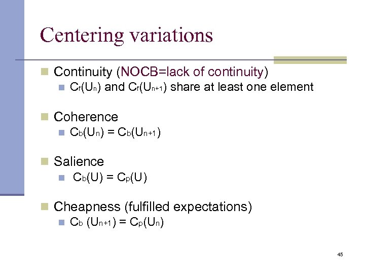 Centering variations n Continuity (NOCB=lack of continuity) n Cf(Un) and Cf(Un+1) share at least