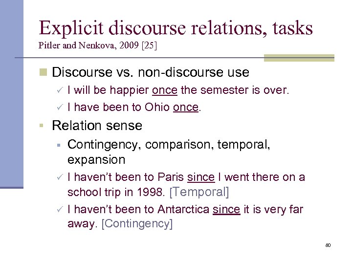 Explicit discourse relations, tasks Pitler and Nenkova, 2009 [25] n Discourse vs. non-discourse use