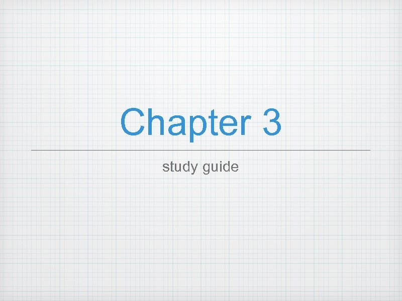 Chapter 3 study guide 