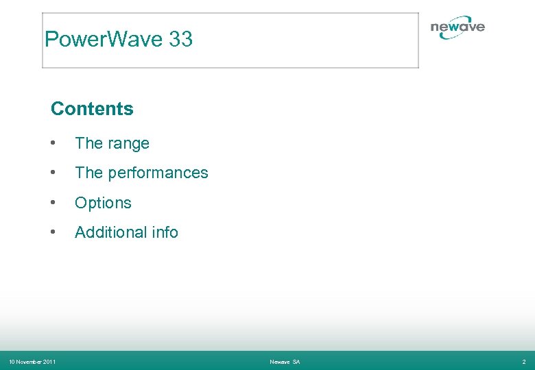 Power. Wave 33 Contents • The range • The performances • Options • Additional