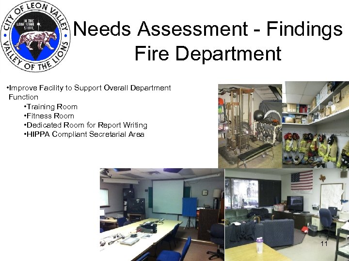 Needs Assessment - Findings Fire Department • Improve Facility to Support Overall Department Function