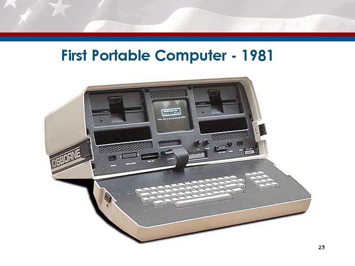 First Portable Computer - 1981 23 