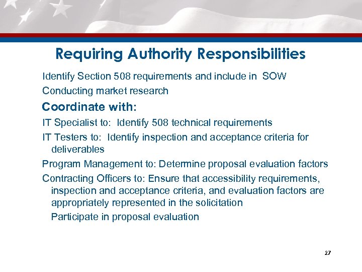 Requiring Authority Responsibilities Identify Section 508 requirements and include in SOW Conducting market research
