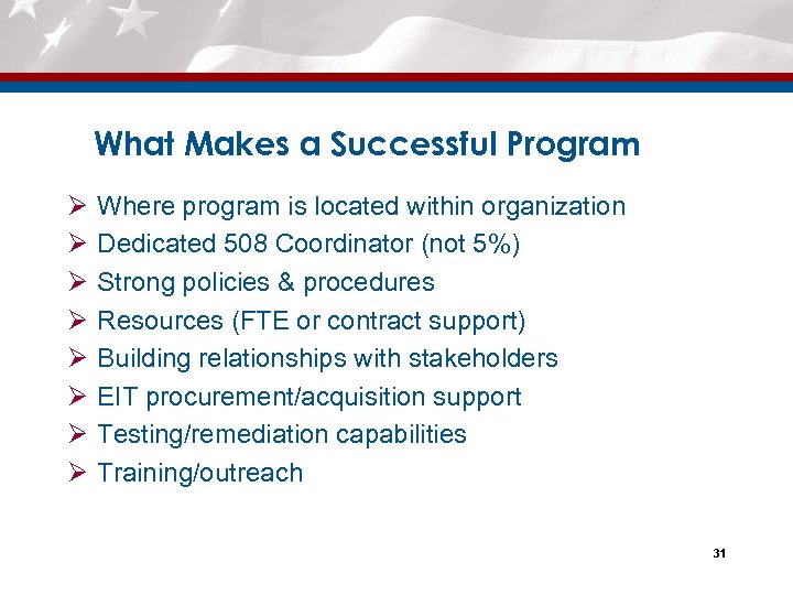 What Makes a Successful Program Ø Ø Ø Ø Where program is located within